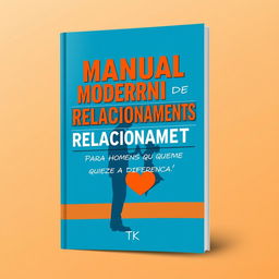 A modern and engaging eBook cover design for a relationship guide titled 'Manual Moderno de Relacionamentos: Para Homens Que Querem Fazer a Diferença', written by author TK