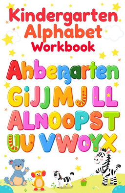 A colorful and engaging kindergarten alphabet workbook cover featuring the entire alphabet in fun and playful fonts