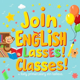 A whimsical and playful banner designed for primary students, featuring the text 'Join English Classes!' in large, colorful letters