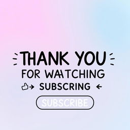 A stylish logo design featuring the text 'THANK YOU FOR WATCHING' and 'SUBSCRIBE' in an engaging and modern font