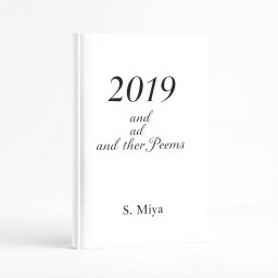 A professional and elegant white poetry book cover featuring the title '2019 and Other Poems' in an artistic, flowing font