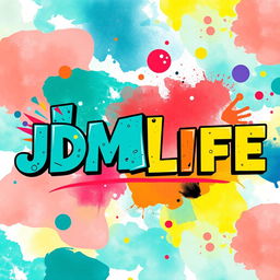 A vibrant and colorful background featuring the text 'JDMLIFE' in bold, artistic font