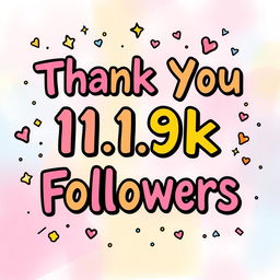 A vibrant and lively thank you message displayed artistically in bold letters that reads 'Thank You 11