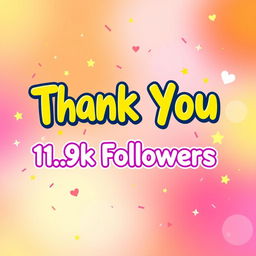 A vibrant and dynamic social media thank you post, featuring colorful typography that reads 'Thank You 11