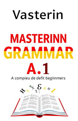 A portrait-oriented ebook cover for 'Mastering German Grammar A1