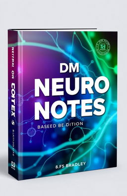 A 3D book cover design for 'DM NEURO NOTES' based on the 8th edition by Bradley