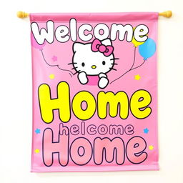A colorful and cheerful ‘Welcome Home’ banner featuring Hello Kitty