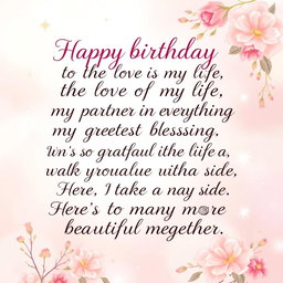 A beautifully designed birthday card with elegant lettering that reads: 'Happy birthday to the love of my life, my partner in everything, and my greatest blessing