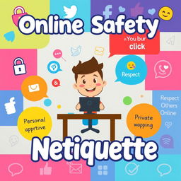 A vibrant and engaging educational poster about online safety and proper netiquette