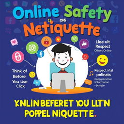 A vibrant and engaging educational poster about online safety and proper netiquette