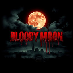 A chilling movie cover for an apocalypse-themed film titled 'Bloody Moon'