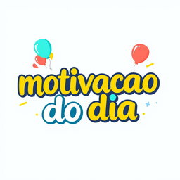 A cheerful and fun logo showcasing the phrase "motivacao do dia" in large, relaxed font