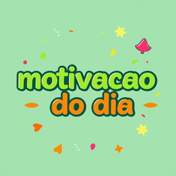A vibrant and playful logo featuring the phrase "motivacao do dia" in large, relaxed font
