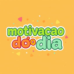 A vibrant and playful logo featuring the phrase "motivacao do dia" in large, relaxed font
