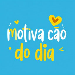 A vibrant and fun logo featuring the phrase "motivacao do dia" in large, relaxed font set against a bright blue background