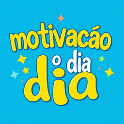 A vibrant and fun logo featuring the phrase "motivacao do dia" in large, relaxed letters styled in a playful font