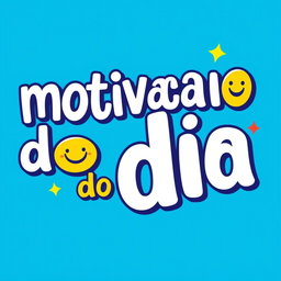A vibrant and fun logo featuring the phrase "motivacao do dia" in large, relaxed letters styled in a playful font