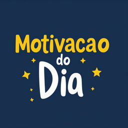 An artistic image featuring the phrase "Motivacao do Dia" in a large, playful font