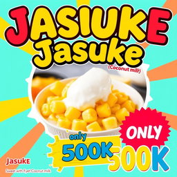 A vibrant and eye-catching promotional poster for a food item called 'Jasuke', featuring an appetizing display of the dish made with sweet corn and coconut milk
