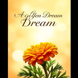 A stunning Wattpad book cover featuring the title "A Golden Dream" elegantly presented in a flowing cursive font, centered at the top