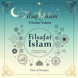 An intellectually engaging book cover for 'Filsafat Islam' by Yuda Agung Nugraha