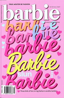 A stylish and vibrant magazine cover filled with the word 'barbie' in various colorful fonts and sizes, repeating all across the cover