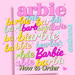 A stylish and vibrant magazine cover filled with the word 'barbie' in various colorful fonts and sizes, repeating all across the cover