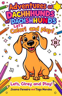 A whimsical and playful coloring book cover featuring a cheerful cartoon dachshund