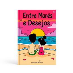 A modern cartoon-style book cover for 'Entre Marés e Desejos'