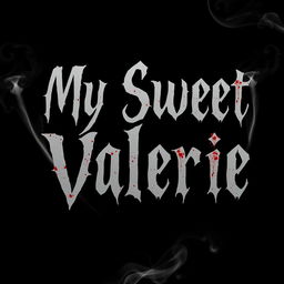 A book cover featuring a simple black background with the text "My Sweet Valerie" arranged in three separate lines, each word centered prominently