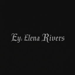 A black background featuring the text 'By, Elena Rivers' elegantly centered in a single line