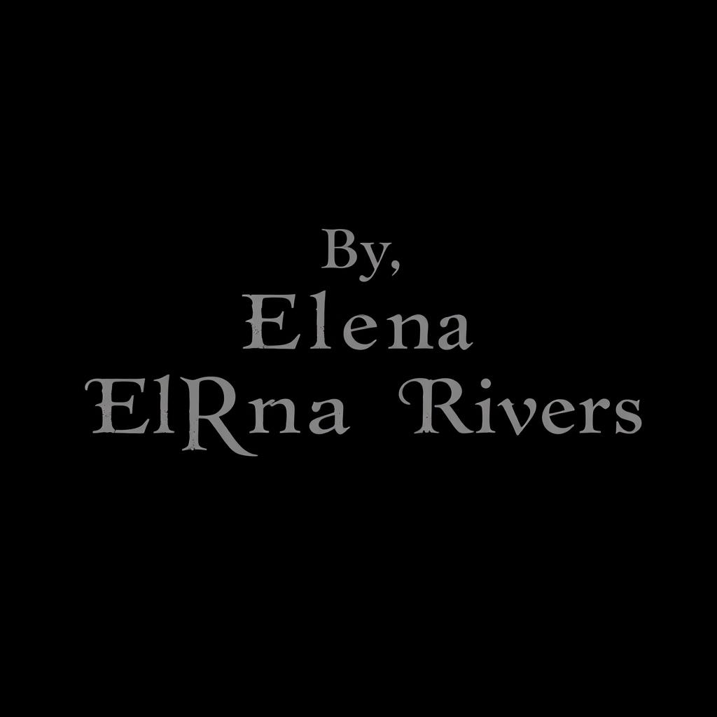 A black background featuring the text 'By, Elena Rivers' elegantly positioned in the center in a single line