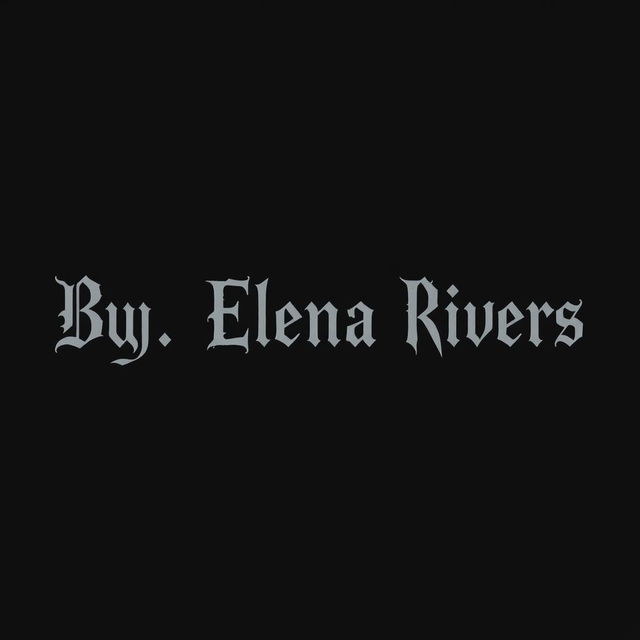 A black background featuring the text 'By, Elena Rivers' centered in a single line