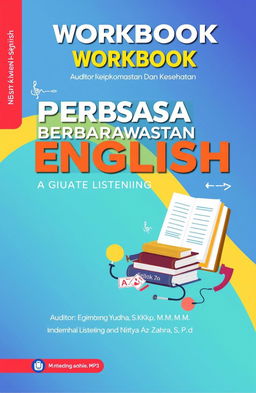 A visually appealing workbook cover design for a nursing and health-themed English workbook titled "WORKBOOK PINTAR BERBAHASA ENGLISH UNTUK KEPERAWATAN DAN KESEHATAN"