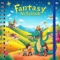 A vibrant and whimsical cartoon-style fantasy notebook cover, featuring a colorful landscape with rolling hills, a magical forest with sparkling lights, and playful creatures like unicorns and fairies