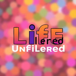 Logo design for a channel called 'Life Unfiltered'