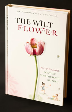 A book cover designed with a beautiful, wilted flower in the center of the front cover, symbolizing lost childhood and nostalgia