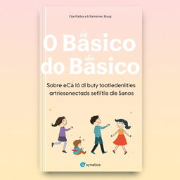 A book cover design featuring the title "O Básico do Básico" prominently displayed in an engaging font
