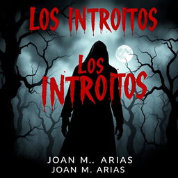 A chilling book cover for the horror novel 'Los Introitos' by Joan M