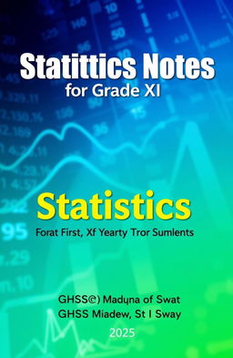 A professionally designed cover for a book titled 'Statistics Notes for Grade XI', authored by Waqas Ahmad, SS Statistics