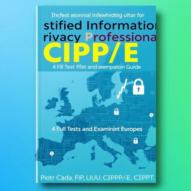 CIPP/E Examination Guide | Comprehensive Tests for Information Privacy