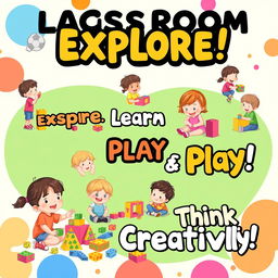 A vibrant and engaging classroom poster designed for basic school kids, featuring colorful illustrations of children happily engaging in various manipulative and cognitive play activities