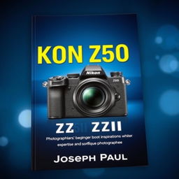 A visually striking book cover featuring a sleek Nikon Z50 II camera at the center, showcasing its modern and professional design