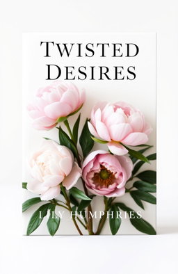 A minimalist book cover design for 'Twisted Desires' by Lily Humphries, featuring peonies, the favorite flower of the subject