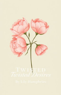 A book cover design titled 'Twisted Desires', featuring an artistic representation of peonies, the favorite flower of the characters