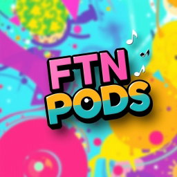 A vibrant and eye-catching album cover featuring the bold title “FTN PODS” prominently displayed in a modern, artistic font