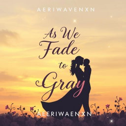 A stunning contemporary romance illustrated graphic art book cover for 'As We Fade To Gray' by AERIWAVENXN