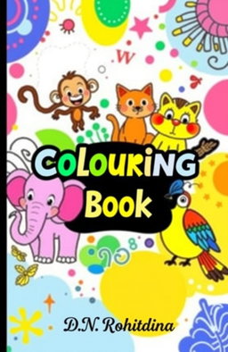 A vibrant and colorful book cover for an animal-themed coloring book, featuring a variety of whimsical and engaging cartoon-style animals including a playful monkey, a cheerful elephant, a curious cat, and a colorful parrot