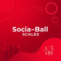 A modern and visually striking cover page for a psychological assessment titled 'Socia-Ball Scales' that emphasizes social awareness, designed in a theme dominated by maroon and various shades of red