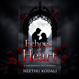 A unique and attractive book cover design for 'Echoes of Heart' by Neethu Kodali, styled as a dark romance